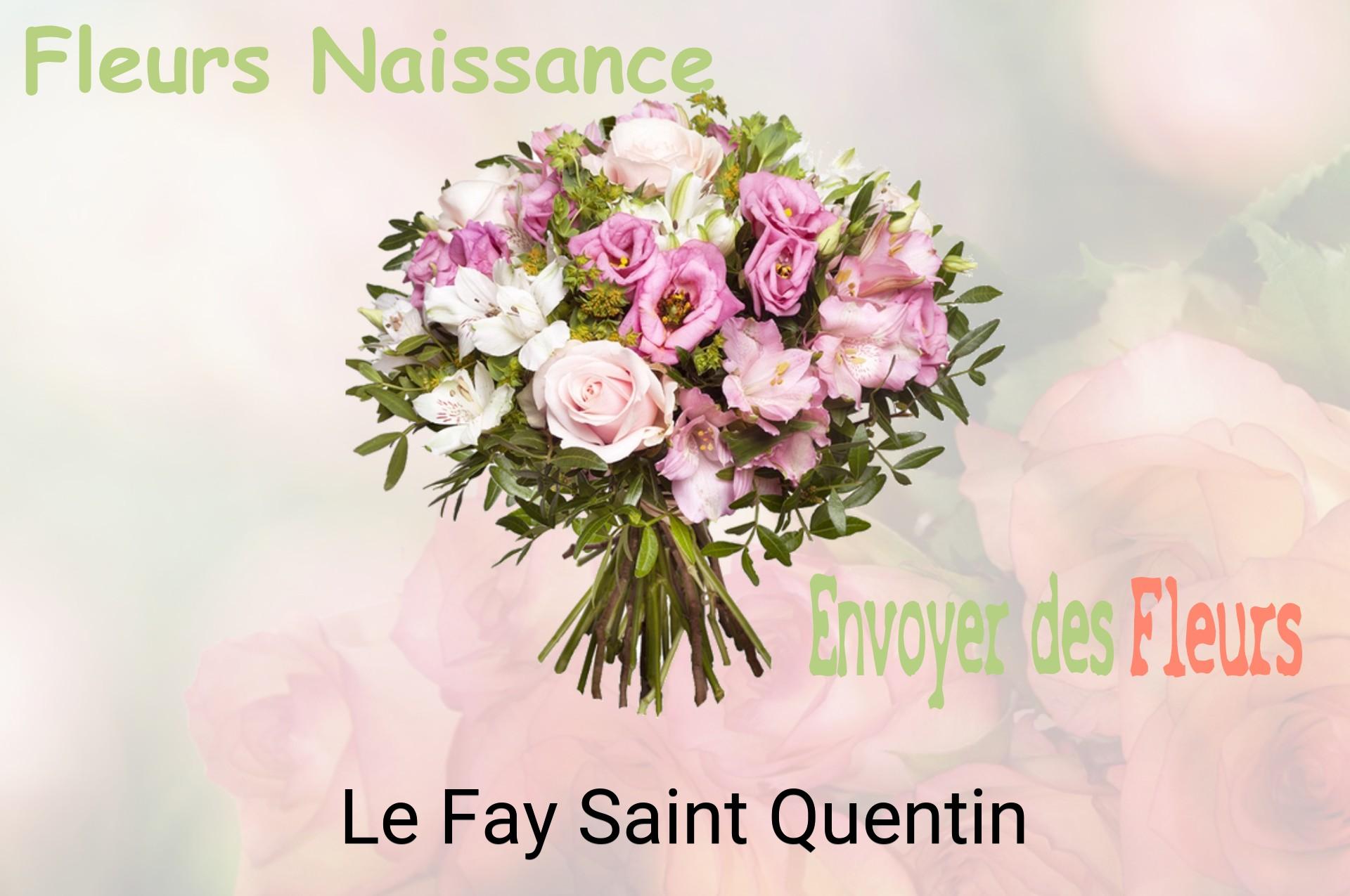 Bouquet de fleurs de naissance livré à Le Fay-Saint-Quentin