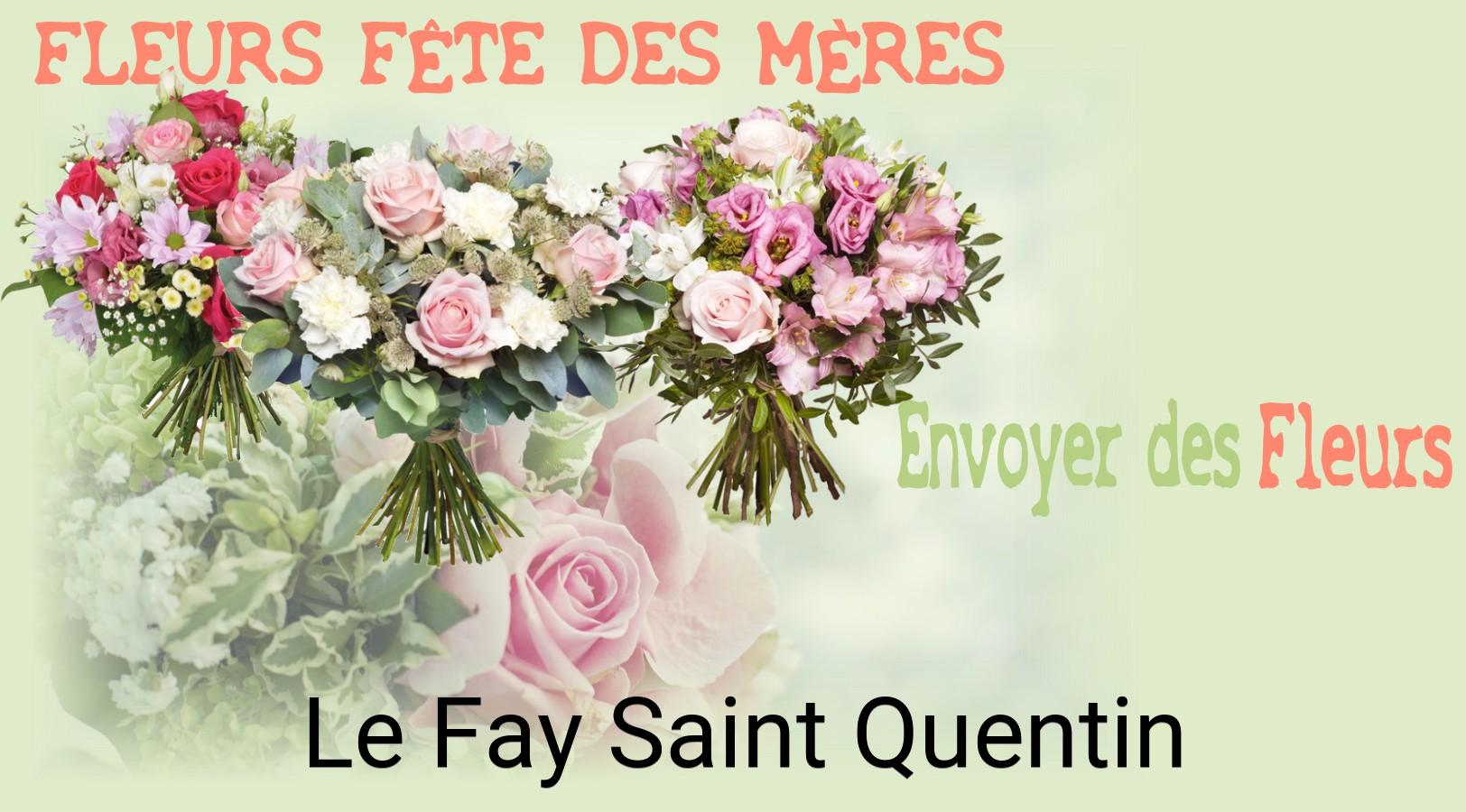 Bouquet de Fête des Mères livré à Le Fay-Saint-Quentin